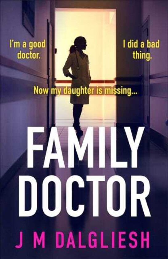 Family Doctor A totally gripping and pulsepounding psychological thriller
