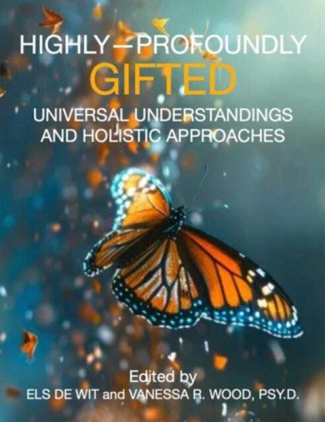 HighlyProfiundly Gifted Universal Understandings and Holistic Approaches