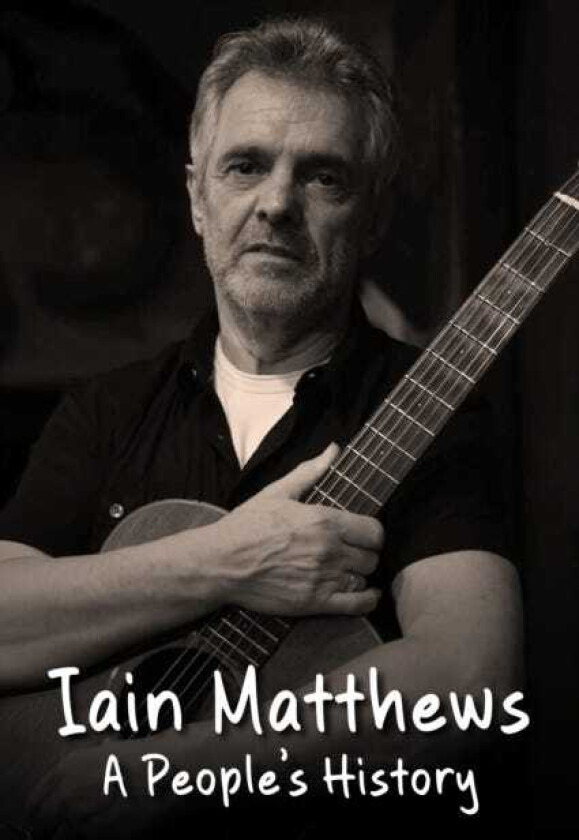 Iain Matthews A People's History