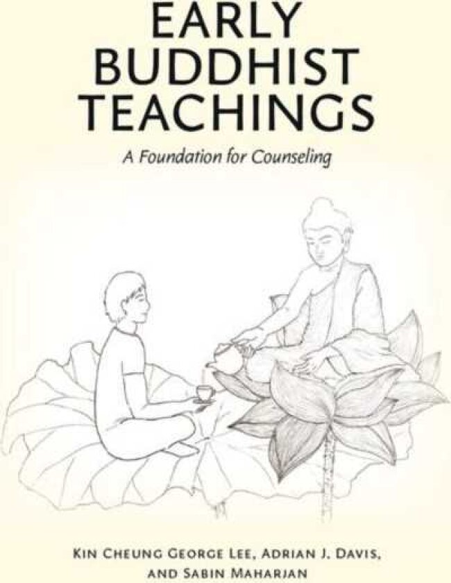 Early Buddhist Teachings A Foundation for Counseling