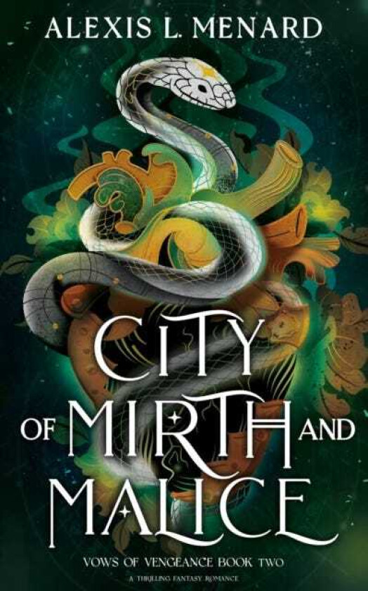City of Mirth and Malice A thrilling fantasy romance