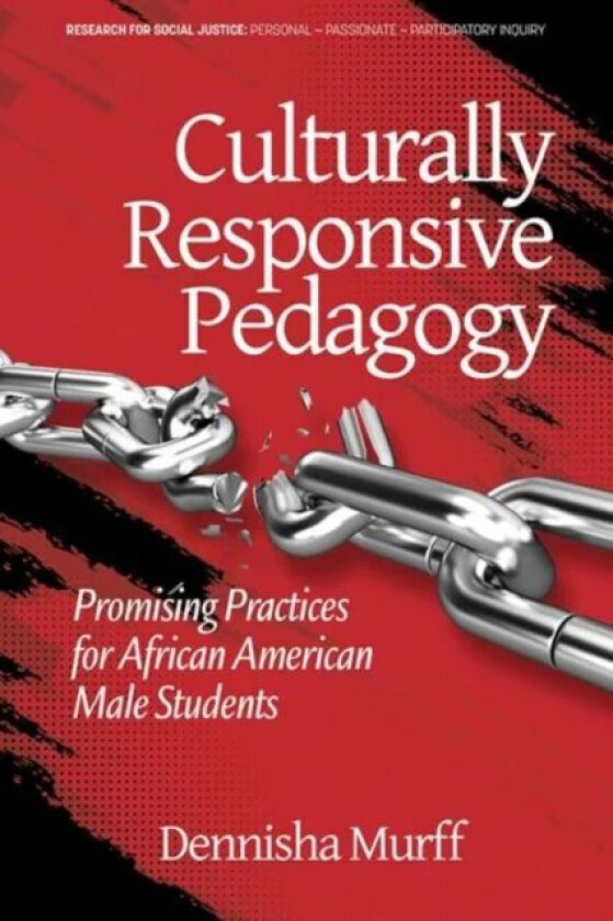 Culturally Responsive Pedagogy av Dennisha Murff