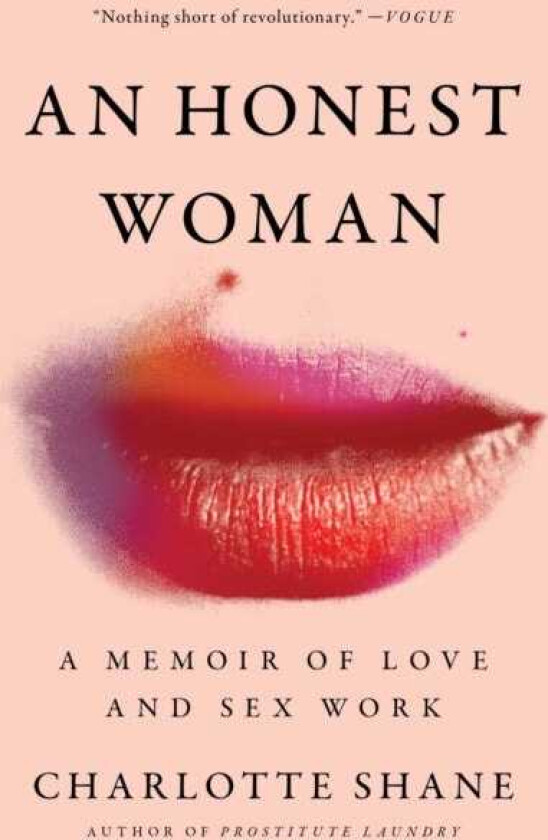 An Honest Woman A Memoir of Love and Sex Work