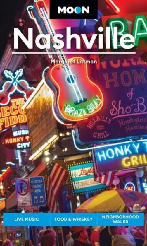 Moon Nashville (Sixth Edition) Live Music, Food & Whiskey, Neighborhood Walks