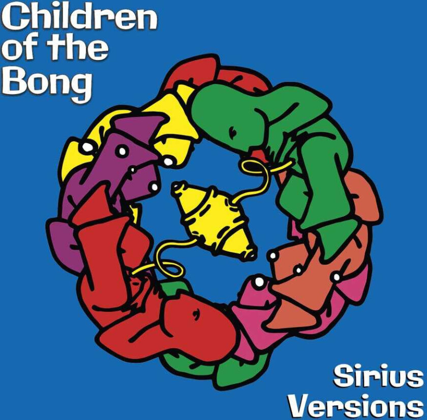 Children Of The Bong Sirius Versions CD