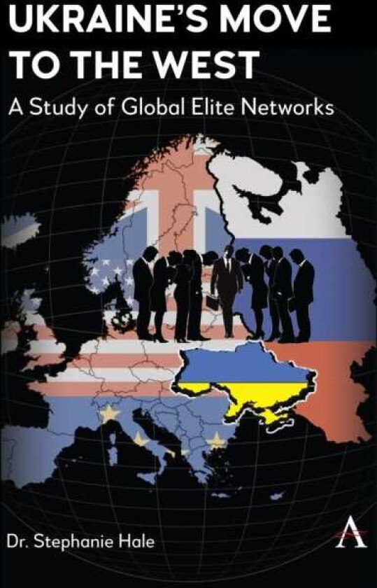 Ukraine’s Move to the West A Study of Global Elite Networks