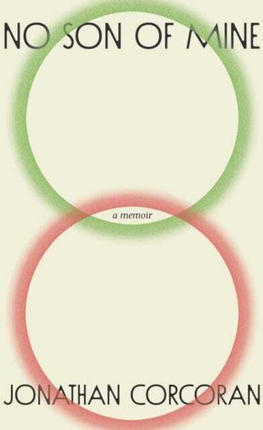 No Son of Mine A Memoir