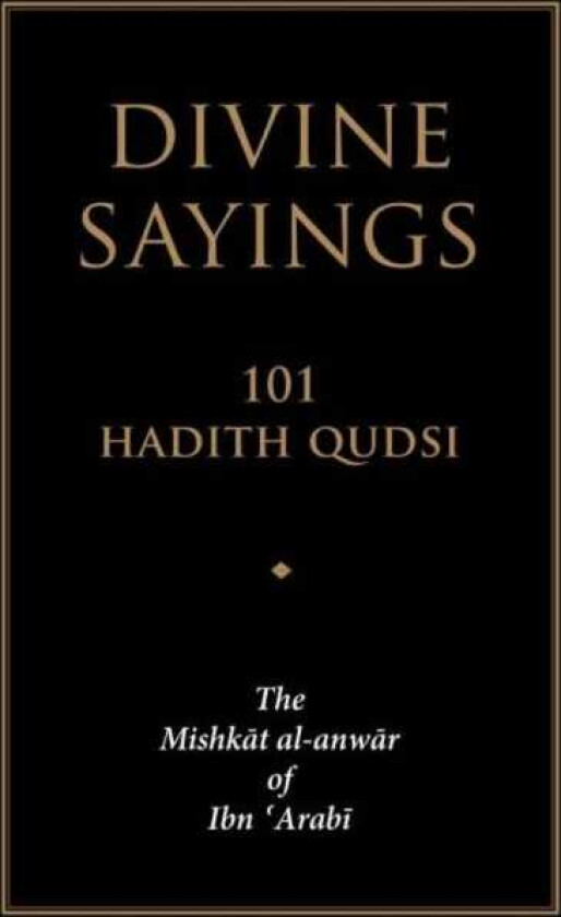 Divine Sayings 101 Hadith Qudsi