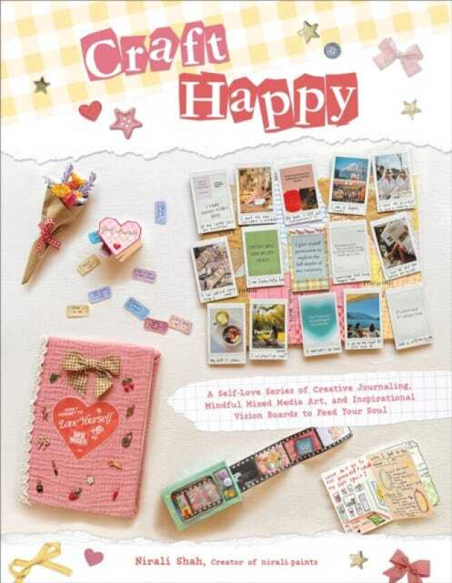 Selflove Crafts 40 Therapeutic Projects to Find Muchneeded "Me Time"