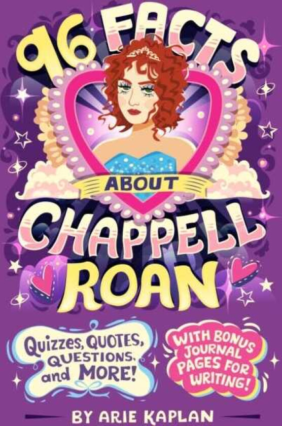 96 Facts About Chappell Roan Quizzes, Quotes, Questions, and More! With Bonus Journal Pages for Writing!