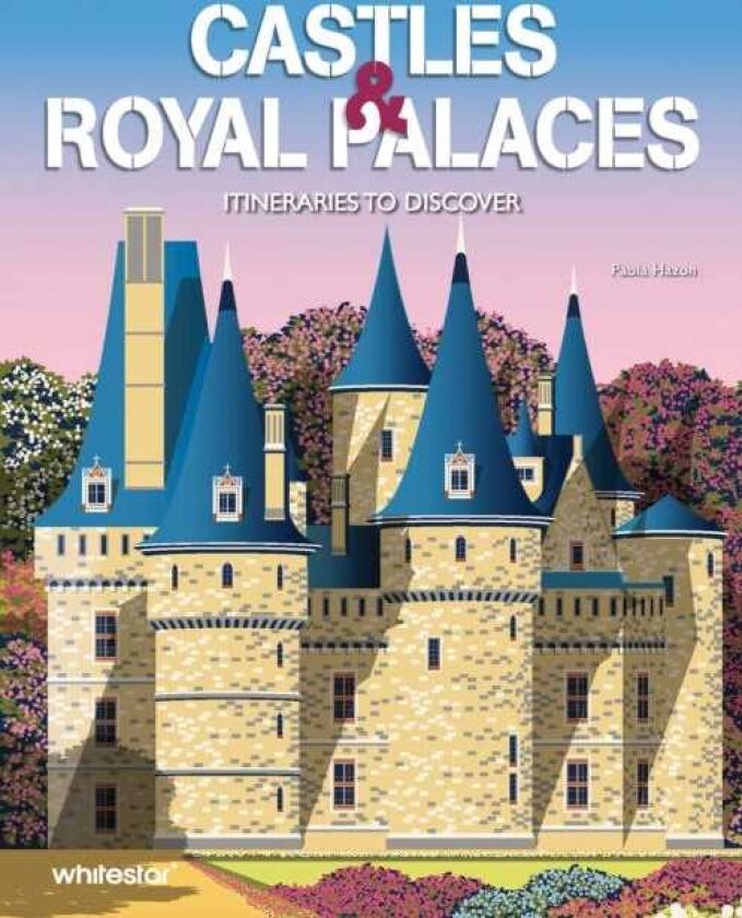 Castles & Royal Palaces Itineraries to Discover