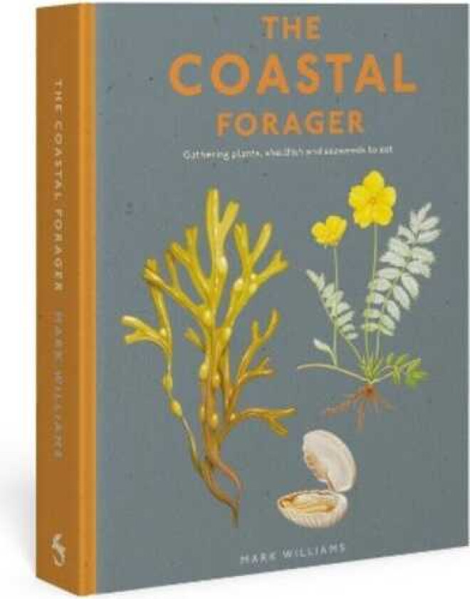 The Coastal Forager Wild maritime food to preserve, cook, eat
