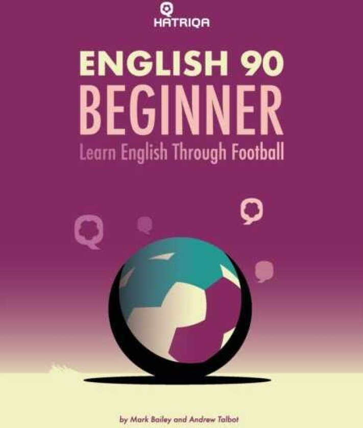 English 90 Beginner Learn English Through Football, Beginner Level Textbook