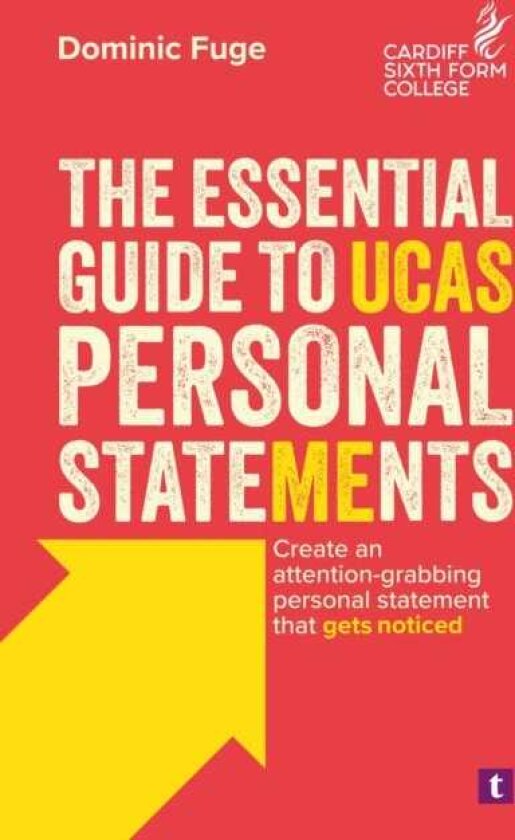 The Essential Guide to UCAS Personal Statements Create an AttentionGrabbing Personal Statement That Gets Noticed