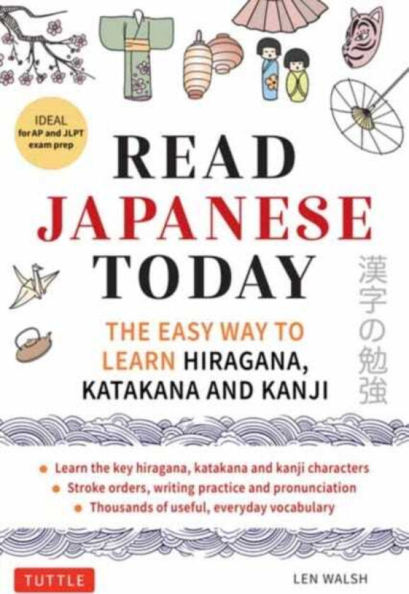 Read Japanese Today The Easy Way to Learn Hiragana, Katakana and Kanji