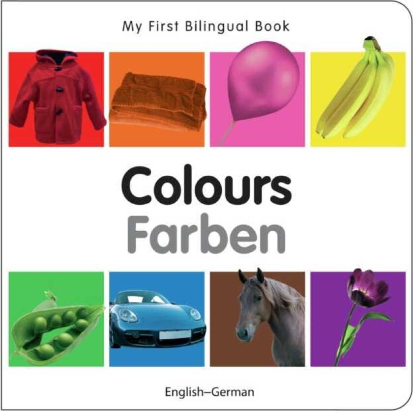 My First Bilingual Book?Colours (English?German)