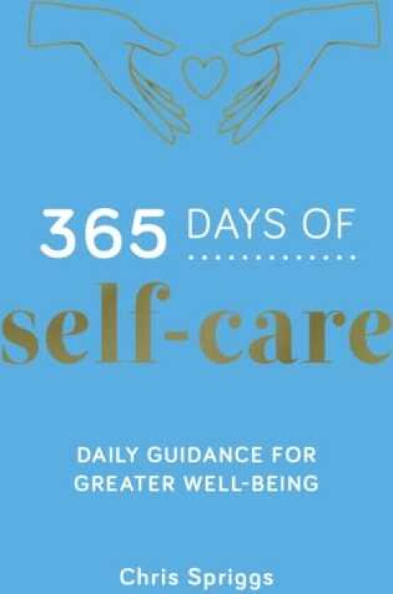 365 Days of SelfCare Daily Guidance for Greater WellBeing