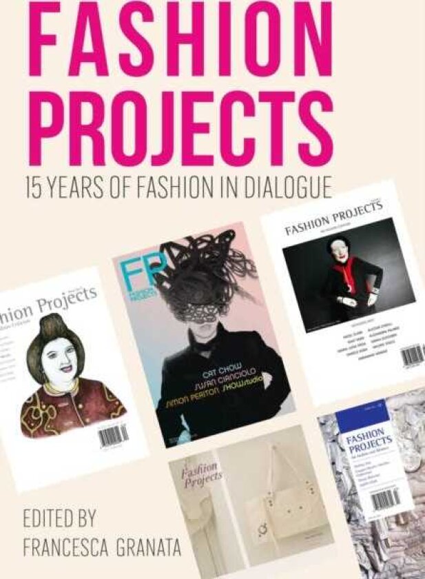 Fashion Projects 15 Years of Fashion in Dialogue