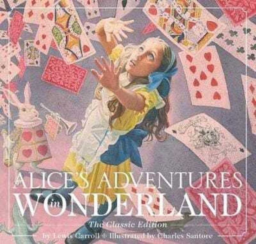 Alice's Adventures in Wonderland (Hardcover) The Classic Edition