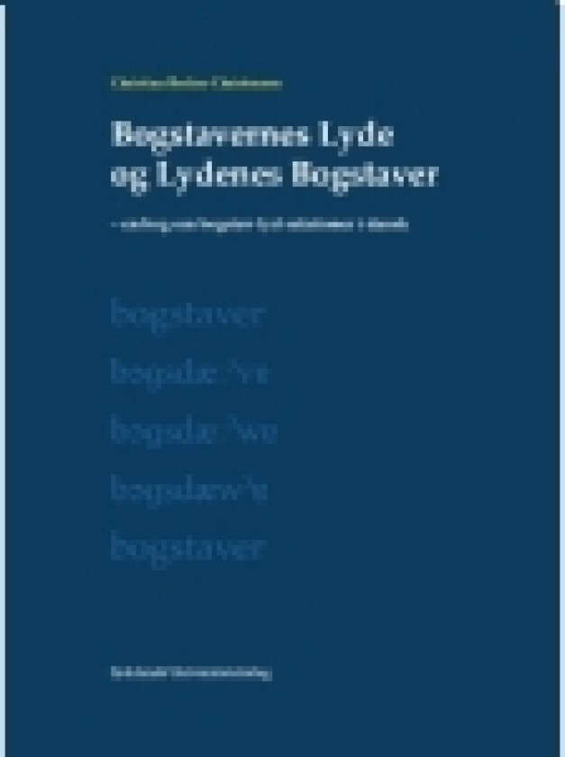 Bogstavernes Lyde og Lydenes Bogstaver | Christian Becker-Christensen