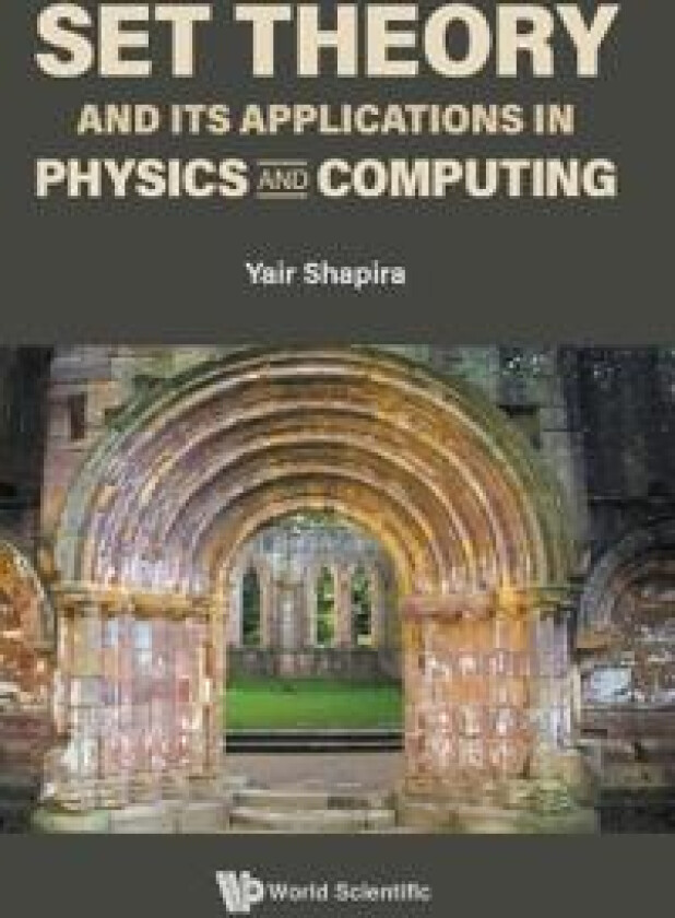 Set Theory And Its Applications In Physics And Computing