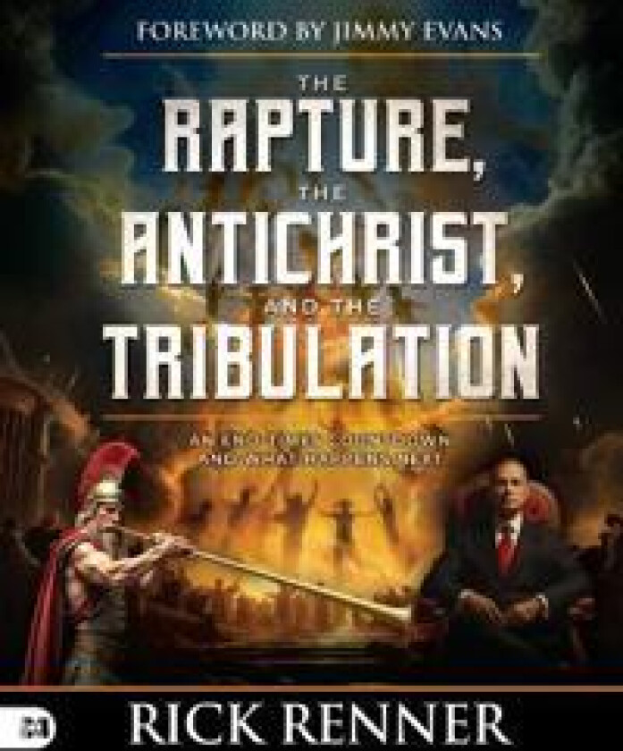 Rapture, the Antichrist, and the Tribulation, The