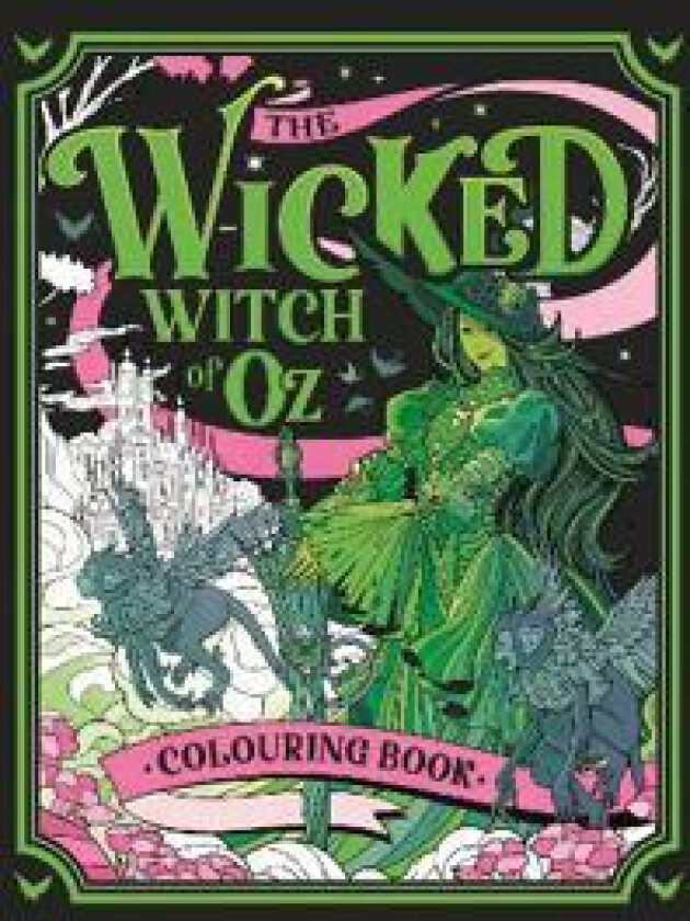 The Wicked Witch of Oz Colouring Book