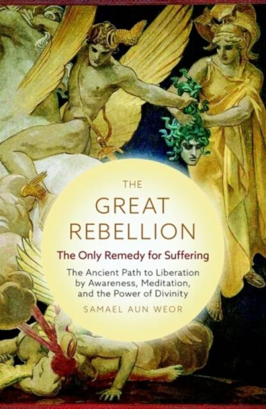 The Great Rebellion - New Edition av Samael Aun Weor