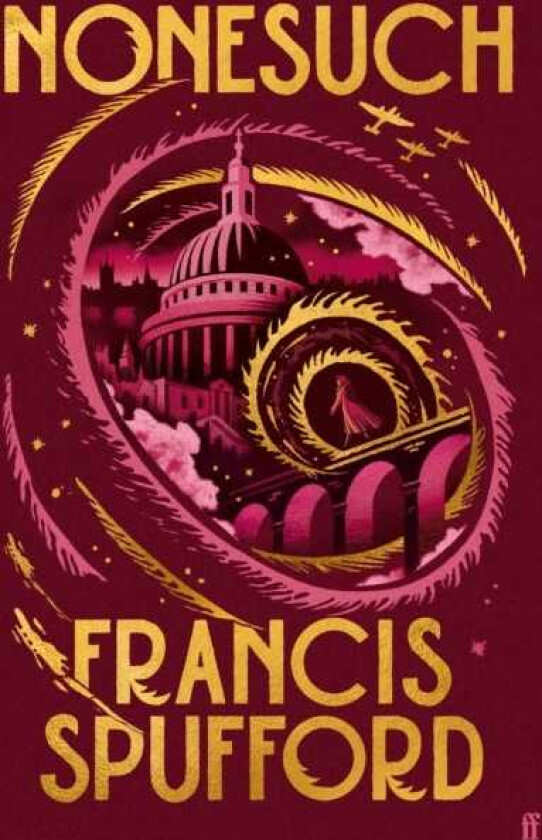 Nonesuch 'What a joy! A novel with endless ingenuity and enormous heart.' Kaliane Bradley