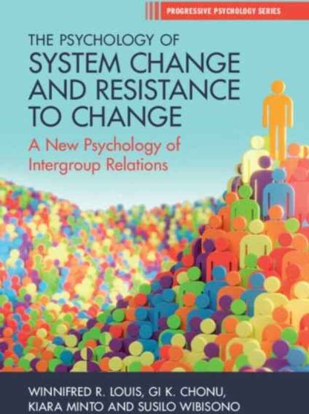 The Psychology of System Change and Resistance to Change A New Psychology of Intergroup Relations