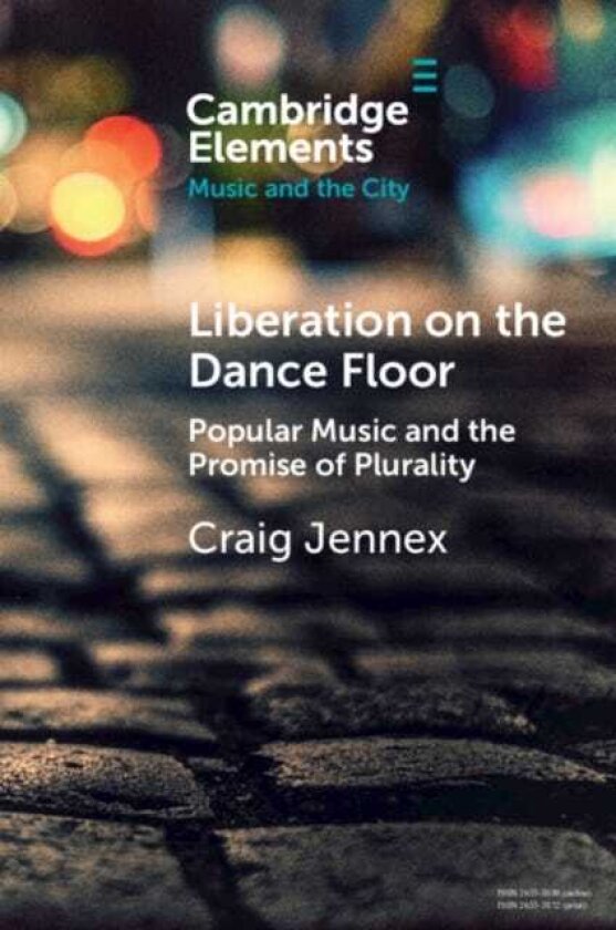 Liberation on the Dance Floor Popular Music and the Promise of Plurality