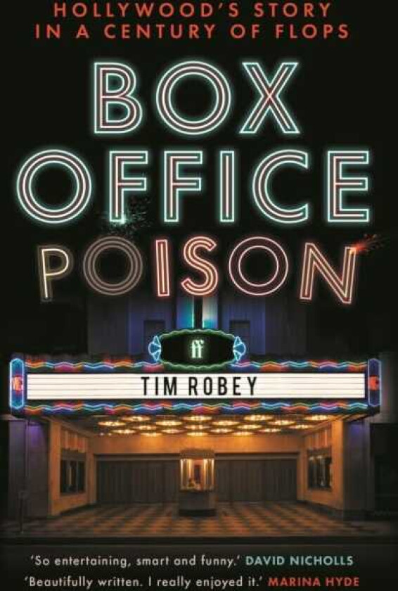 Box Office Poison Hollywood’s Story in a Century of Flops