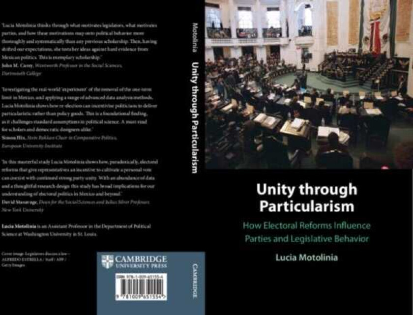 Unity through Particularism How Electoral Reforms Influence Parties and Legislative Behavior