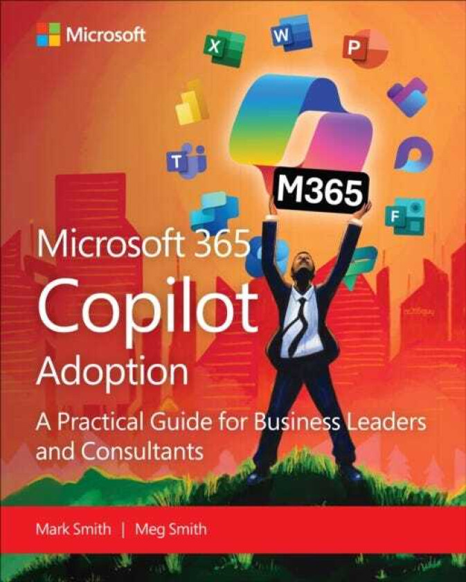 Microsoft 365 Copilot Adoption A practical guide for business leaders and consultants