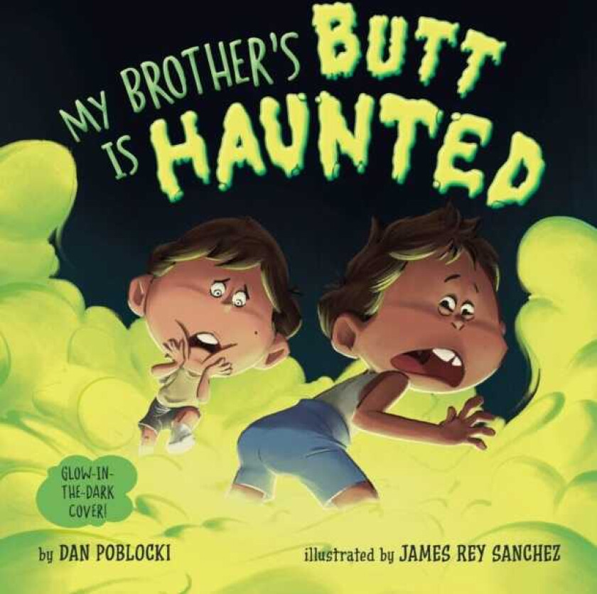 My Brother's Butt Is Haunted
