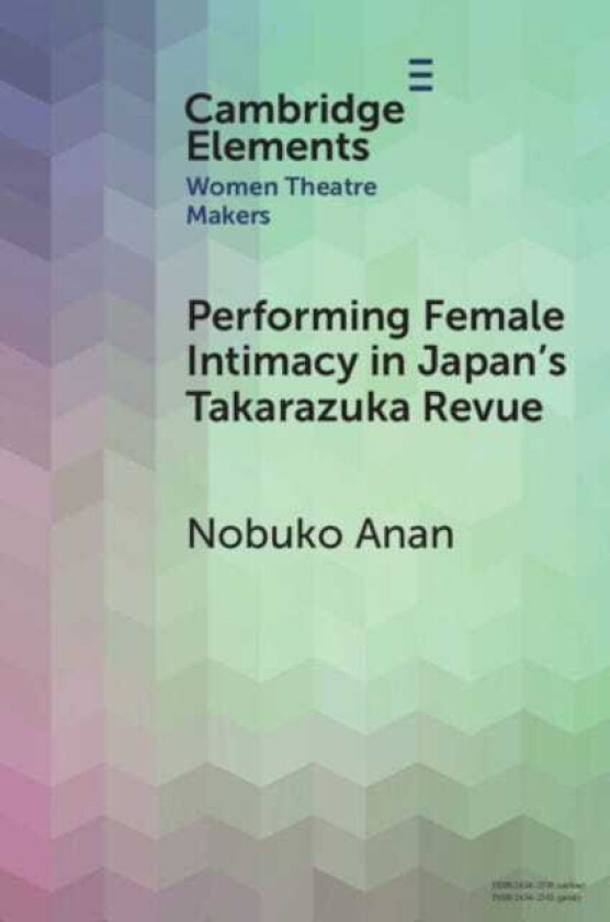 Performing Female Intimacy in Japan's Takarazuka Revue