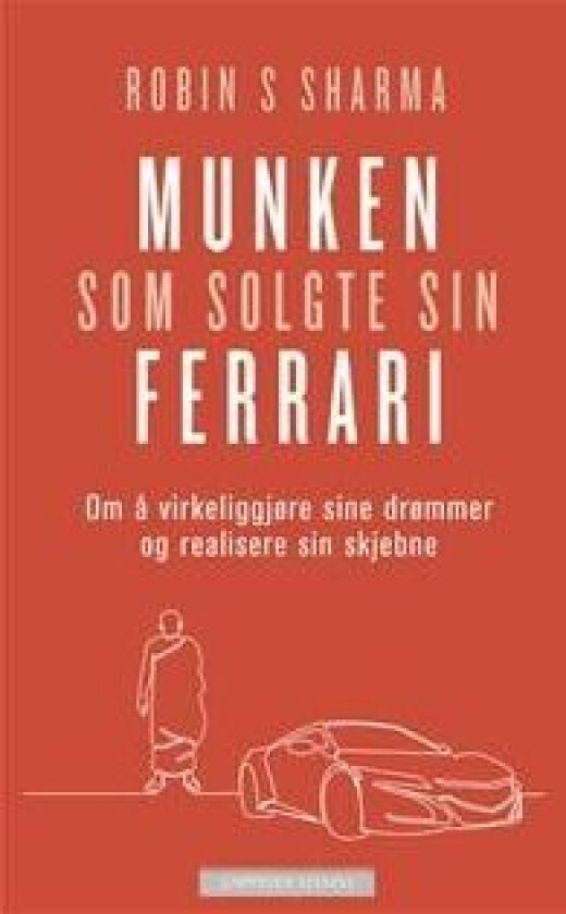 Munken som solgte sin Ferrari av Robin S. Sharma