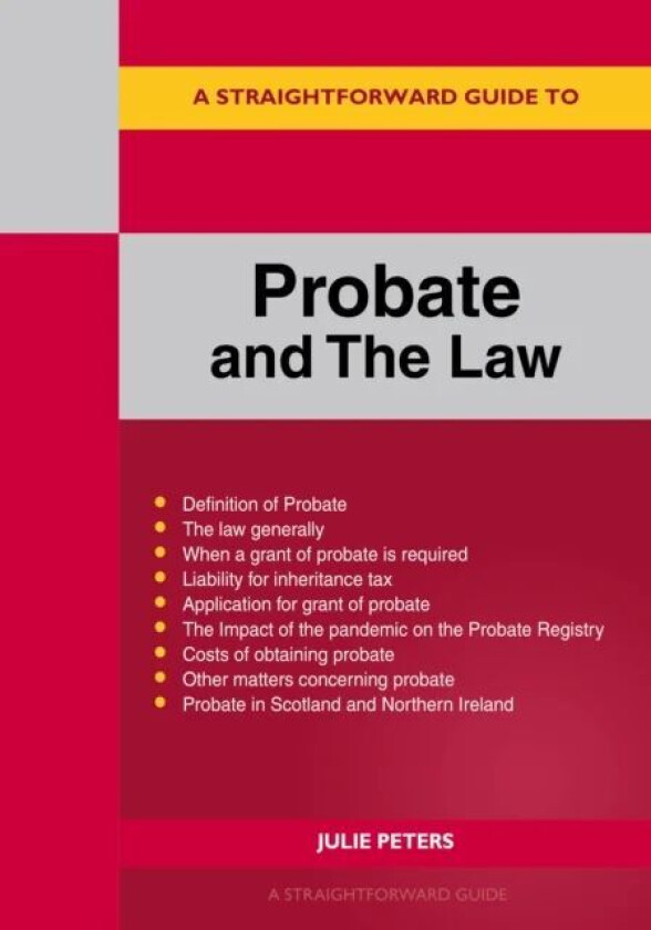 A Straightforward Guide To Probate And The Law av Julie Peters