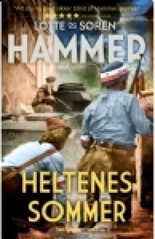 Heltenes sommer | Lotte Hammer og Søren Hammer | Språk: Dansk