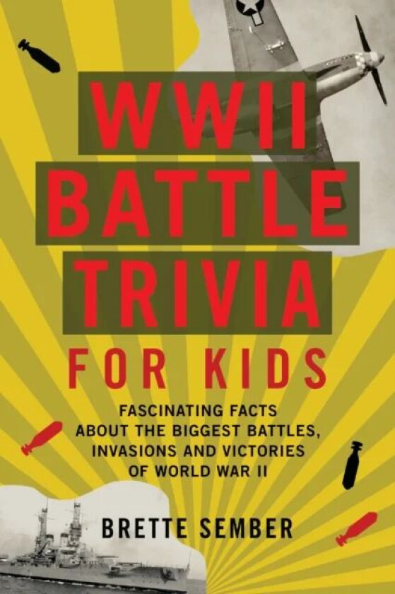 WWII Battle Trivia For Kids av Brette Sember