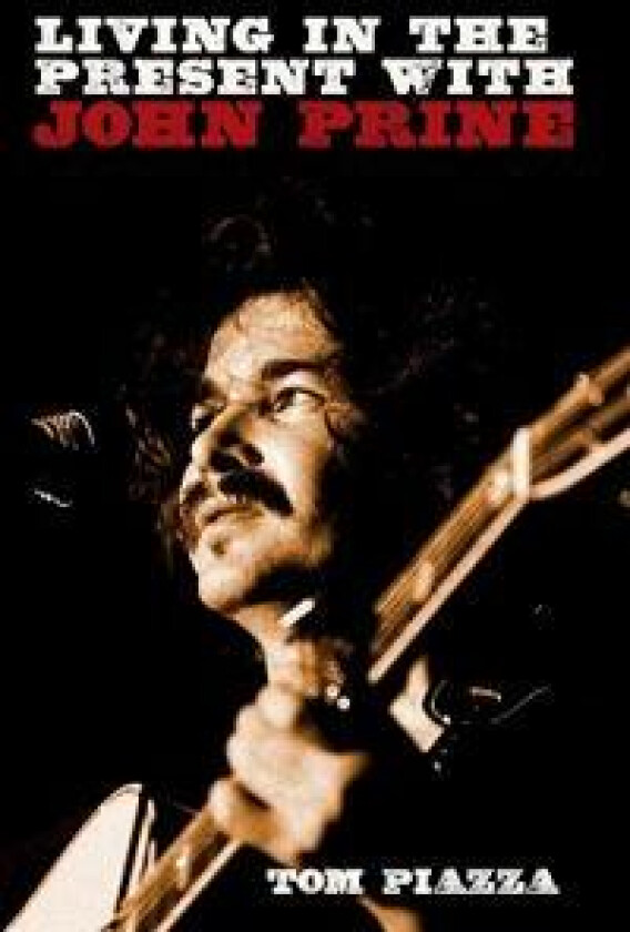 Living in the Present with John Prine