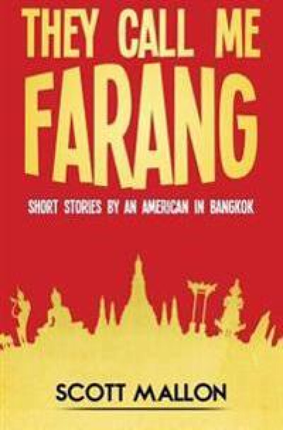 They Call Me Farang: Short Stories by an American in Bangkok