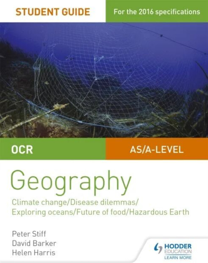 OCR A Level Geography Student Guide 3: Geographical Debates: Climate; Disease; Oceans; Food; Hazards av Peter Stiff, David Barker, Helen Harris