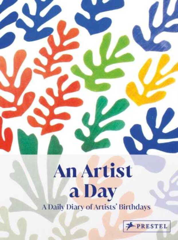 An Artist A Day A Daily Diary of Artists' Birthdays