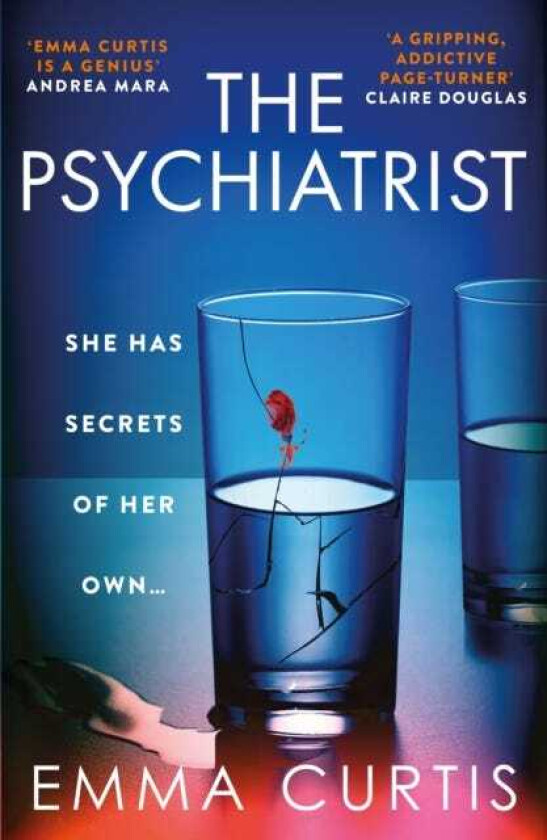 The Psychiatrist The BRAND NEW chillingly gripping thriller for 2025 from Emma Curtis the bestselling author of The Babysitter and The Commuter