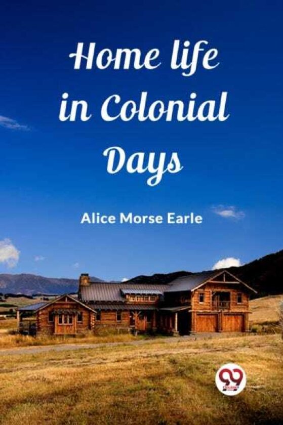 Home Life in Colonial Days (Edition2023)