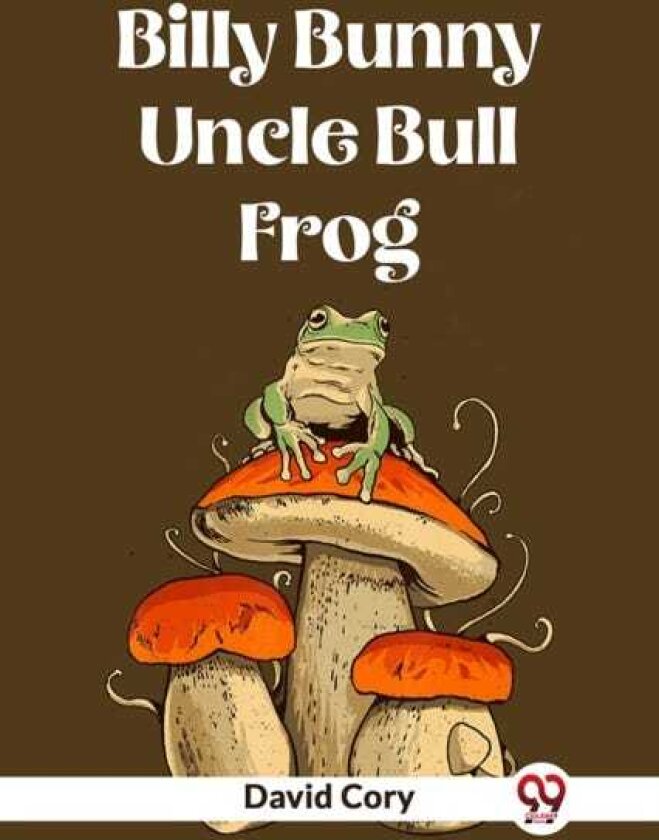 Billy Bunny And Uncle Bull Frog