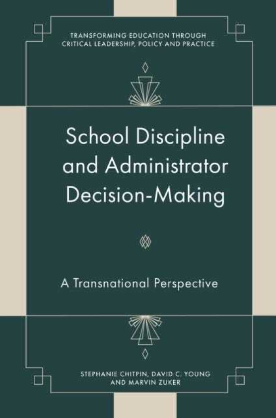 Bilde av School Discipline and Administrator DecisionMaking A Transnational Perspective