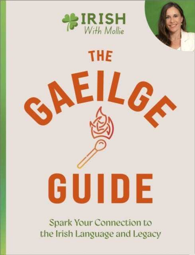 The Gaeilge Guide Spark your connection to the Irish language and legacy