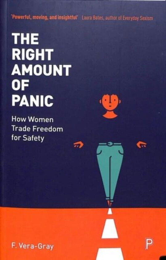 The Right Amount of Panic av Fiona (University of Durham) Vera-Gray